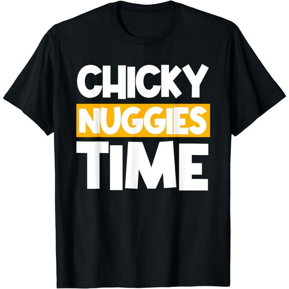 Chicky Nuggies Chicken Nuggets Lover Baked Fried Breaded T-Shirt