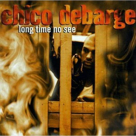Chico Debarge - Long Time No See [CD]