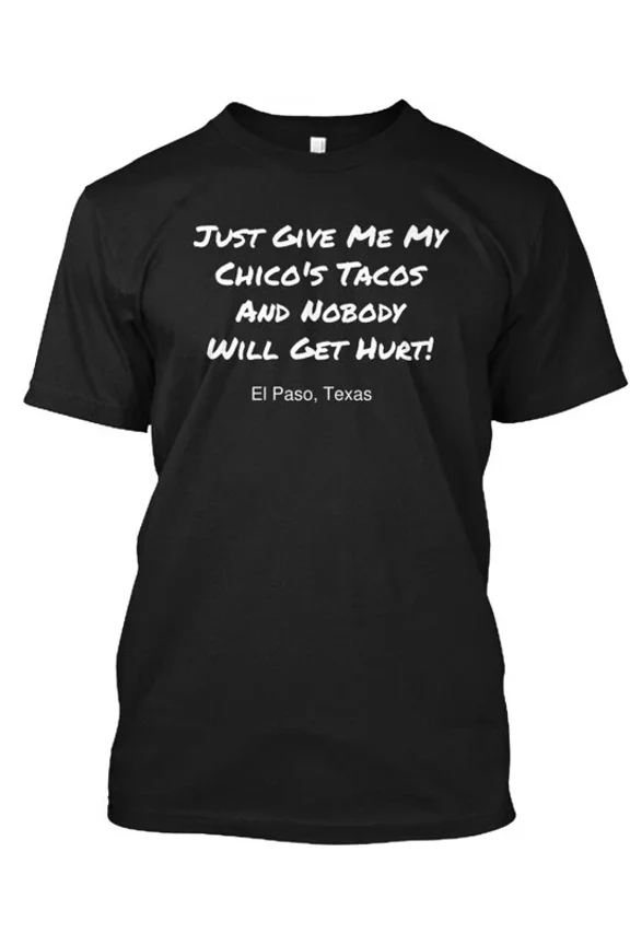 Chico's Tacos El Paso Tx Souvenir T-shirt Made in the USA Size S to 5XL