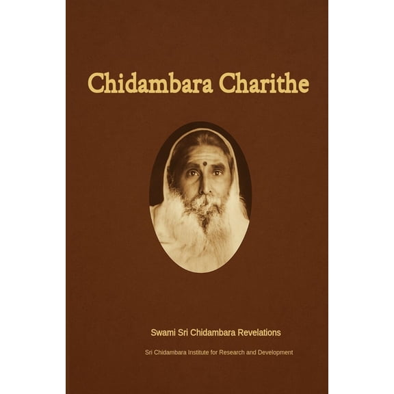 Chidambara Charithe: Swami Sri Chidambara Revelations, (Paperback)