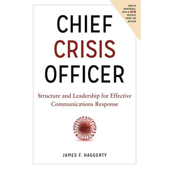Pre-Owned Chief Crisis Officer: Structure and Leadership for Effective Communications Response (Hardcover) 163425175X 9781634251754