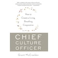 thumbnail image 1 of Pre-Owned Chief Culture Officer: How to Create a Living, Breathing Corporation (Paperback) 0465022049 9780465022045, 1 of 1
