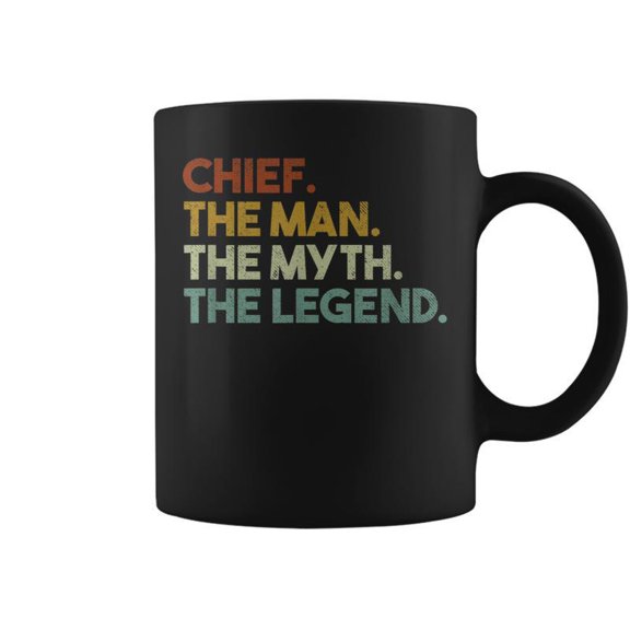 Chief Gift The Man The Myth The Legend Gift For Mens Coffee Mugs