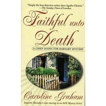 Chief Inspector Barnaby Novels Faithful Unto Death: A Chief Inspector Barnaby Novel, Book 5, (Hardcover)