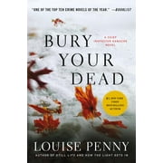 Chief Inspector Gamache Novel Bury Your Dead A Chief Inspector Gamache Novel Series #6 Paperback