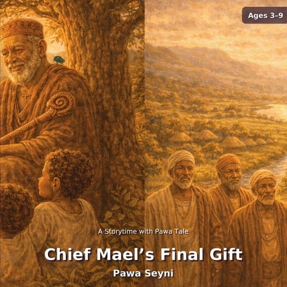 Chief Mael's Final Gift: A Storytime with Pawa Tale, (Paperback)