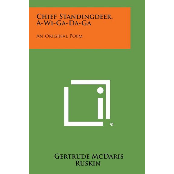 Chief Standingdeer, A-Wi-Ga-Da-Ga : An Original Poem