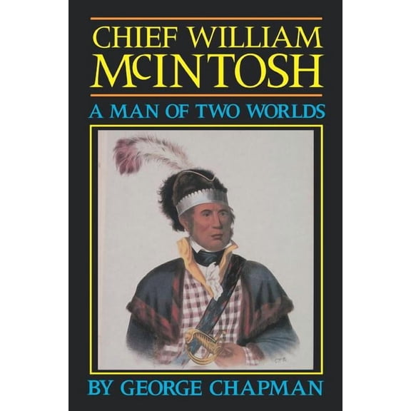 Chief William McIntosh (Paperback)