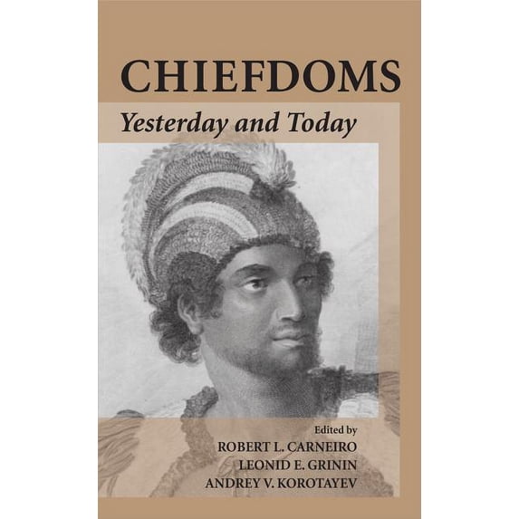 Chiefdoms: Yesterday and Today, (Paperback)