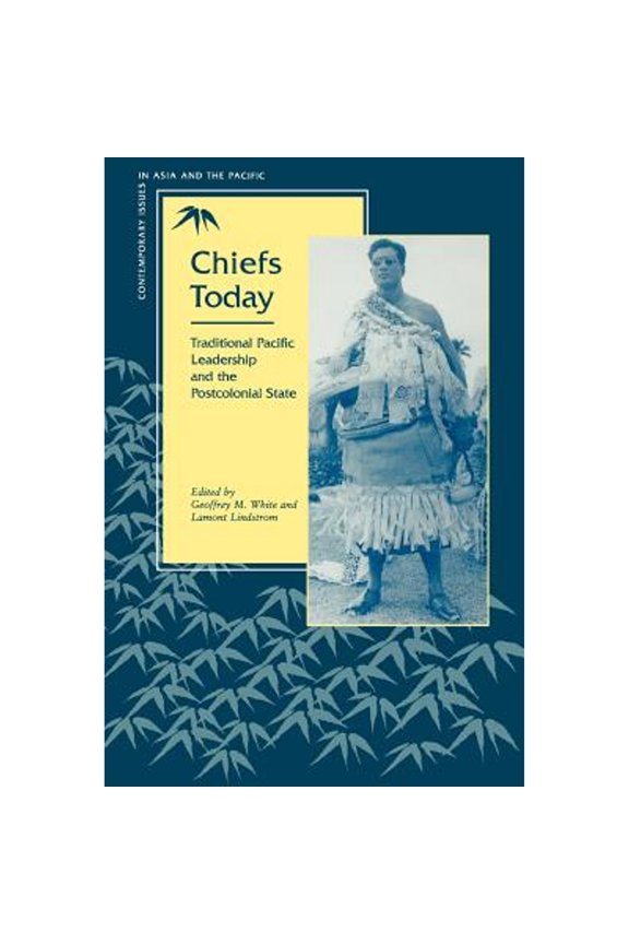 Pre-Owned Chiefs Today - East-West Center (Paperback 9780804728515) by Dr. Geoffrey M White, Professor Lamont Lindstrom