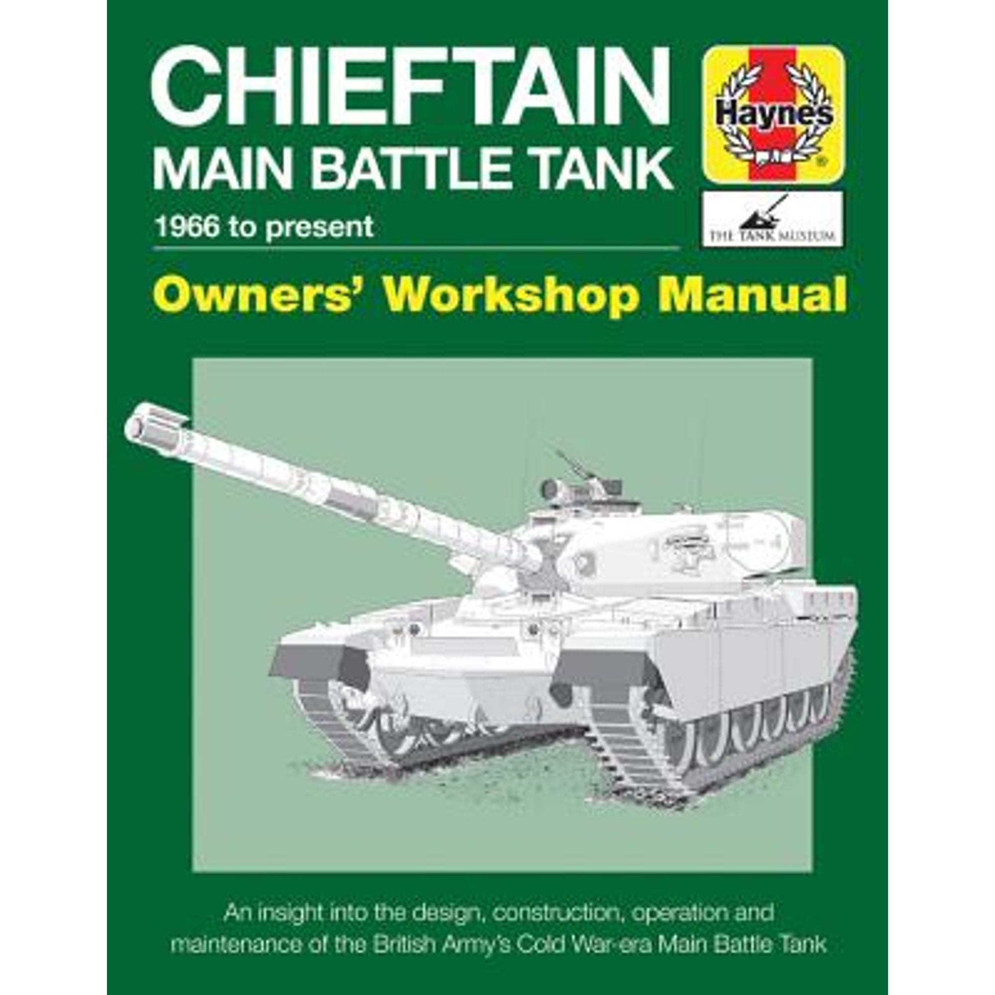 Chieftain Main Battle Tank 1966 to present: An insight into