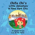 thumbnail image 1 of Chifa Chi's Little Adventure In New York City, (Paperback), 1 of 1