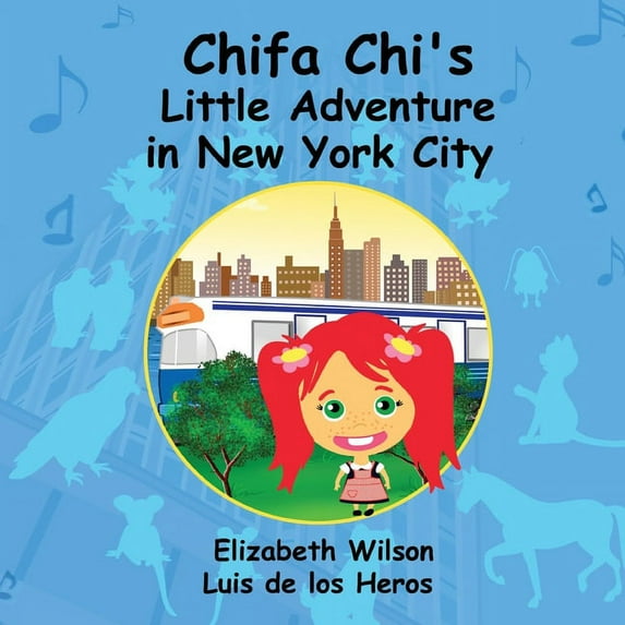Chifa Chi's Little Adventure In New York City, (Paperback)