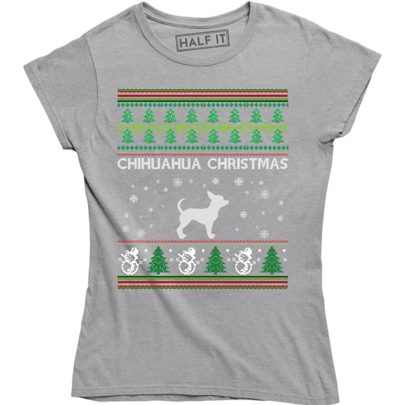 Chihuahua Christmas - Xmas Holiday Animal lovers Women's Gift Ugly T-Shirt