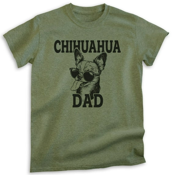 Chihuahua Dad T-shirt, Unisex Men's Shirt, Chihuahua Owner, Best Dog Dad Gift, Heather Military Green, Large