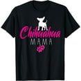 thumbnail image 1 of Chihuahua Mama - Chihuahua T-Shirt, 1 of 4