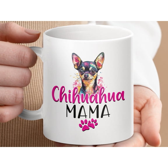 Chihuahua Mama Mug – Funny Cute Pet Lover Coffee Cup for Moms