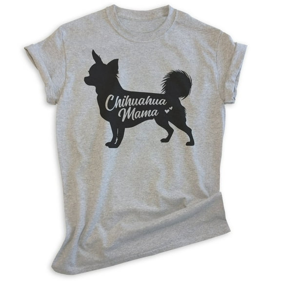 Chihuahua Mama T-shirt, Unisex Women's Shirt, Chihuahua Owner, Best Dog Mom Gift, Heather Gray, Medium