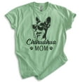 thumbnail image 1 of Chihuahua Mom T-shirt, Unisex Women's Shirt, Chihuahua Owner, Best Dog Mom Gift, Heather Apple Green, XX-Large, 1 of 6