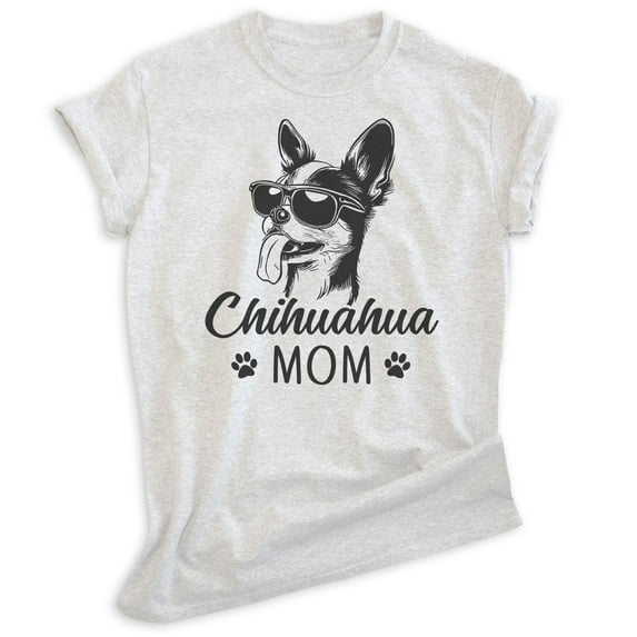 Chihuahua Mom T-shirt, Unisex Women's Shirt, Chihuahua Owner, Best Dog Mom Gift, Heather Ash, X-Large