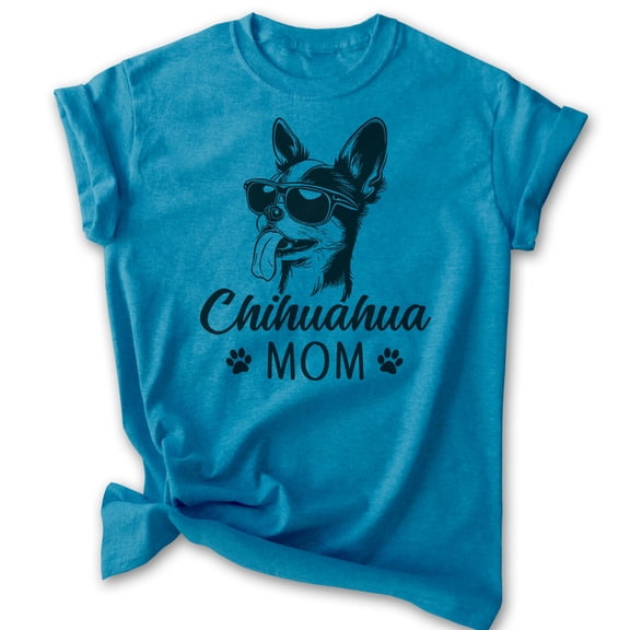Chihuahua Mom T-shirt, Unisex Women's Shirt, Chihuahua Owner, Best Dog Mom Gift, Heather Blue, Medium