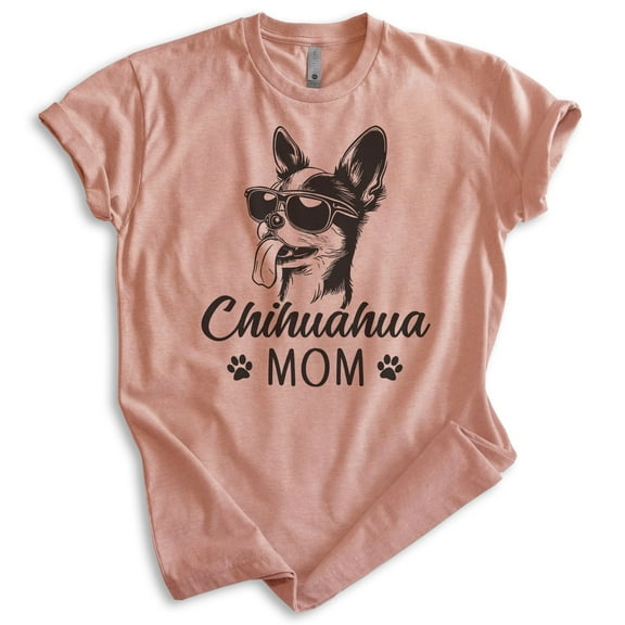 Chihuahua Mom T-shirt, Unisex Women's Shirt, Chihuahua Owner, Best Dog Mom Gift, Heather Sunset, XX-Large