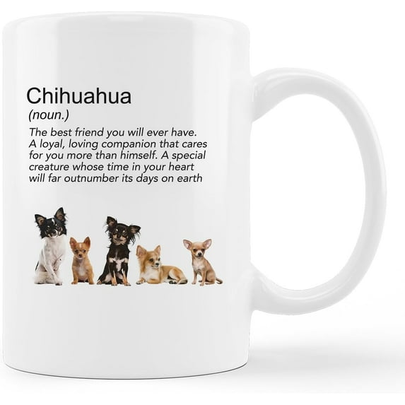 Chihuahua Mug - Chihuahua Gifts for Chihuahua Lovers Women, Chihuahua Mom Gifts, Chihuahua Dad Gifts, Ceramic Coffee Mug 11 oz.