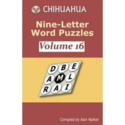 Chihuahua Nine-Letter Word Puzzles Volume 16