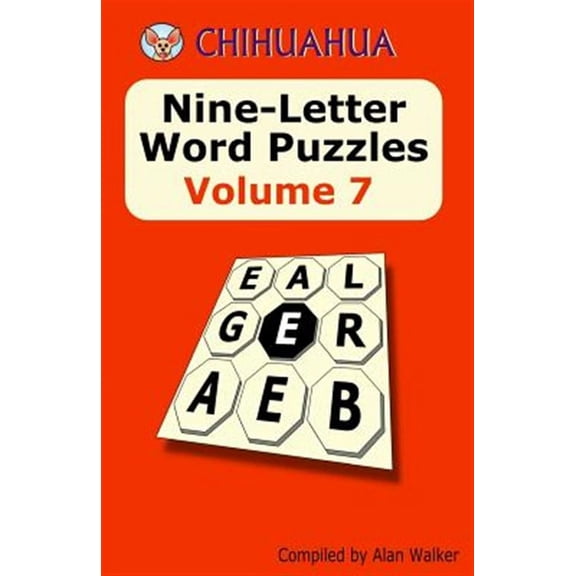 Alan Walker Chihuahua Nine-Letter Word Puzzles Volume 7 (Paperback)