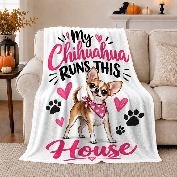 My Chihuahua Runs This House Pet Dog Lover, Playful Pet Portrait Pattern, Warm Flannel Blanket for Living Room and Reading Nook, Dog Lovers autumn celebration Gift, Pet Lover Home Decor