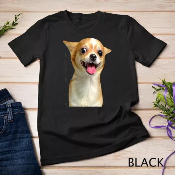 Chihuahua Shirt Dog Mom Dad Tee Love Pet Puppy Chiuauaha Unisex T-Shirt Unisex S-5XL Hot Trending Shirt, Sweatshirt, Hoodie, Vintage Birthday Gift