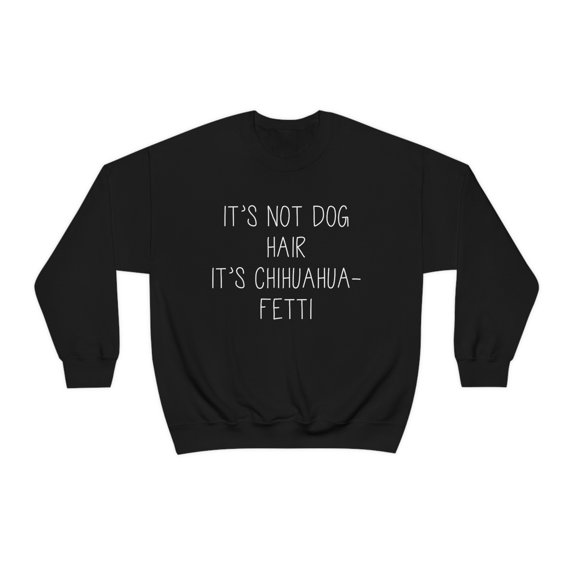 Chihuahua Sweatshirt, Gifts, Sweater Shirt