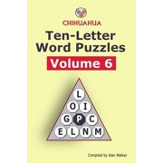 Chihuahua Ten-Letter Word Puzzles Volume 6