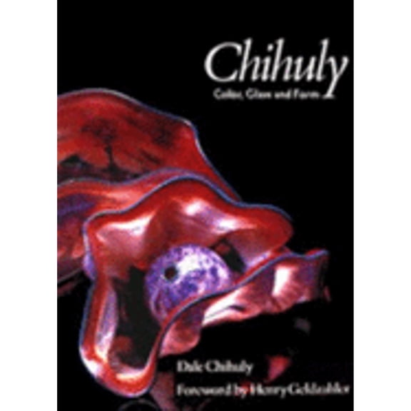Pre-Owned Chihuly: Color, Glass, and Form (Hardcover) 0870117807 9780870117800