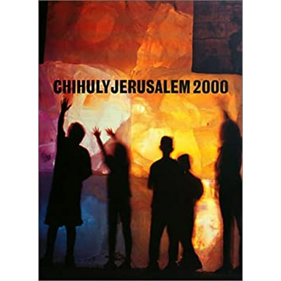 Pre-Owned Chihuly Jerusalem 2000 (Hardcover) 157684014X 9781576840146