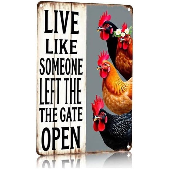 Chiken Gifts Vintage Chicken Decor Sign Live Like Someone Left The Gate Open Tin Sign for Home Chicken Coop Farm Fence Kitchen Bathroom Bedroom Wall Decor 8x12 Inches
