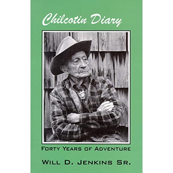 Pre-Owned Chilcotin Diary: Fourty Years of Adventure Paperback
