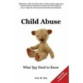 thumbnail image 1 of Child Abuse: What You Need to Know (Paperback) by Evin M Daly, 1 of 1