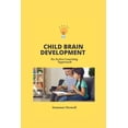 thumbnail image 1 of Child Brain Development: An active learning approach, (Paperback), 1 of 1