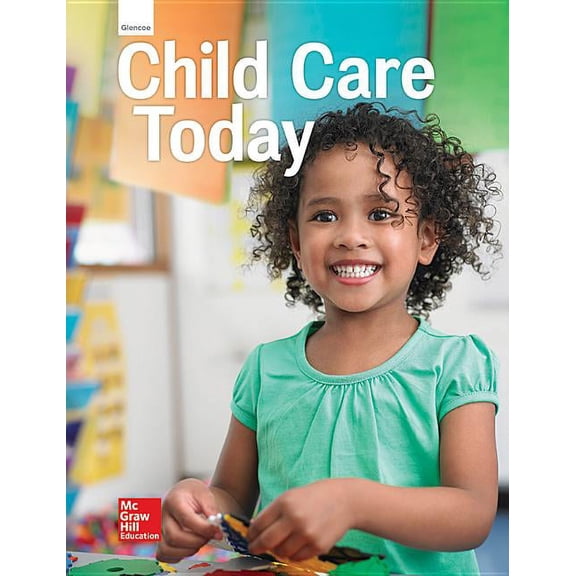 Child Care Glencoe Childcare Today, Student Edition, (Hardcover)