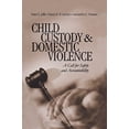 thumbnail image 1 of Pre-Owned Child Custody and Domestic Violence: A Call for Safety and Accountability (Paperback) 0761918264 9780761918264, 1 of 1