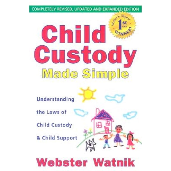 Pre-Owned Child Custody Made Simple: Understanding the Laws of Child Custody and Child Support (Paperback) 0964940434 9780964940437