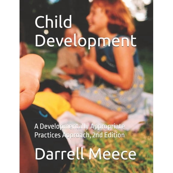 Child Development: A Developmentally Appropriate Curriculum Approach, (Paperback)