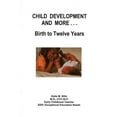 thumbnail image 1 of Child Development And More...Birth To Twelve Years, (Paperback), 1 of 1