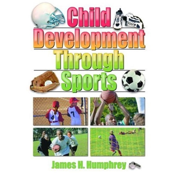 Pre-Owned Child Development Through Sports (Paperback) 0789018284 9780789018281