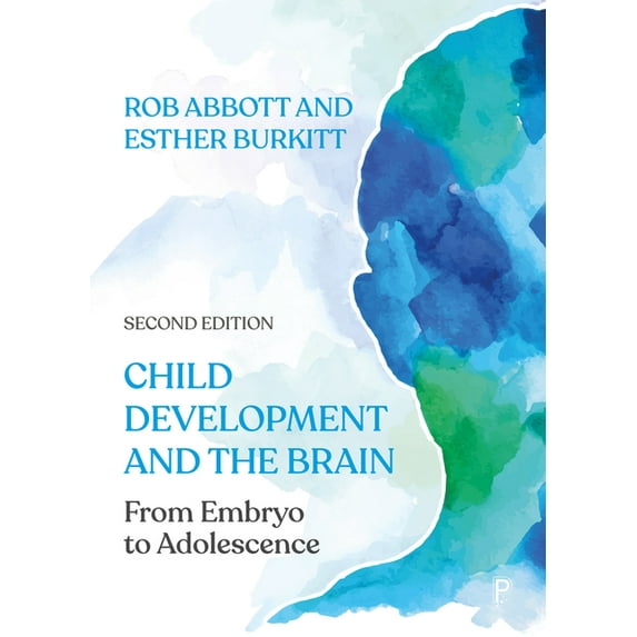 Child Development and the Brain: From Embryo to Adolescence, (Paperback)