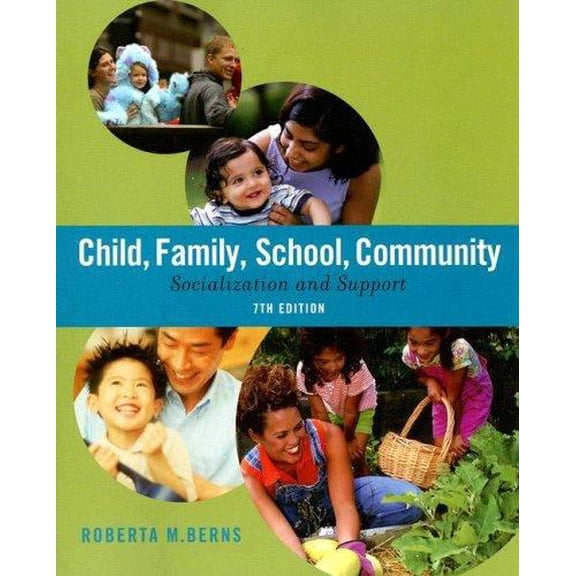 Pre-Owned Child, Family, School, Community: Socialization and Support (Paperback) 0495504548 9780495504542