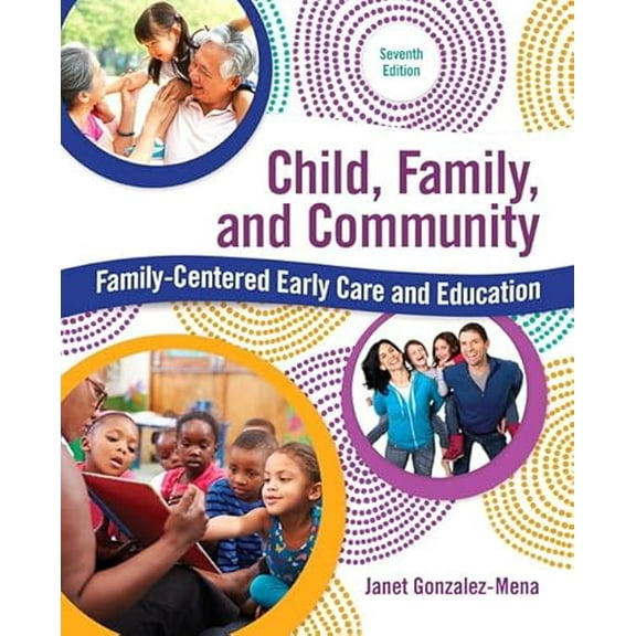 Pre-Owned Child, Family, and Community: Family-Centered Early Care and Education, 9780134042275, 0134042271, Paperback, 7 edition