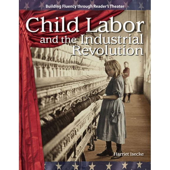 Pre-Owned Child Labor and the Industrial Revolution (Paperback) 1433305488 9781433305481
