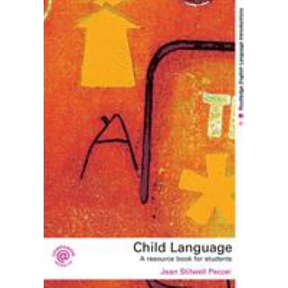 Pre-Owned Child Language: A Resource Book for Students (Paperback) 0415281032 9780415281034